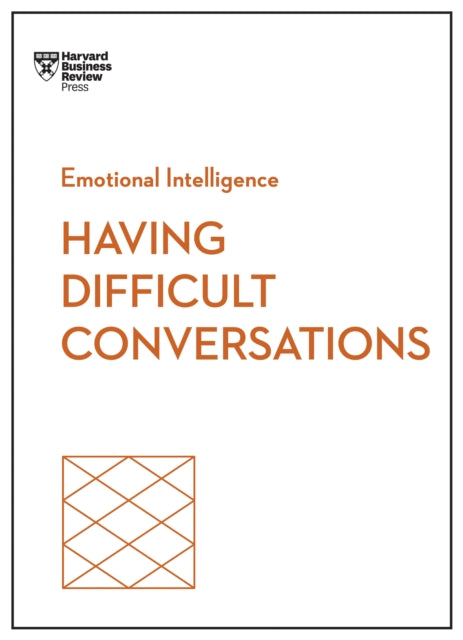 Having Difficult Conversations - Harvard Business Review