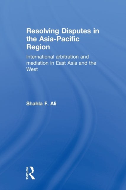Resolving Disputes in the Asia-Pacific Region