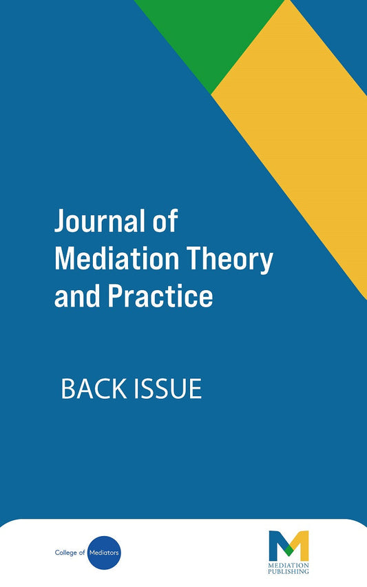 Journal of Mediation Theory and Practice Back Issues: 2019
