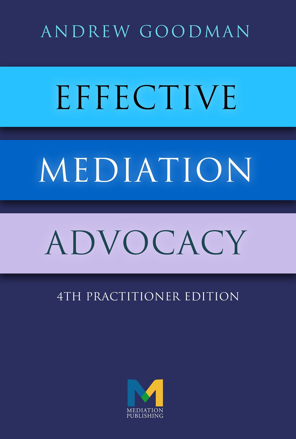 Effective Mediation Advocacy 4th Ed 2024