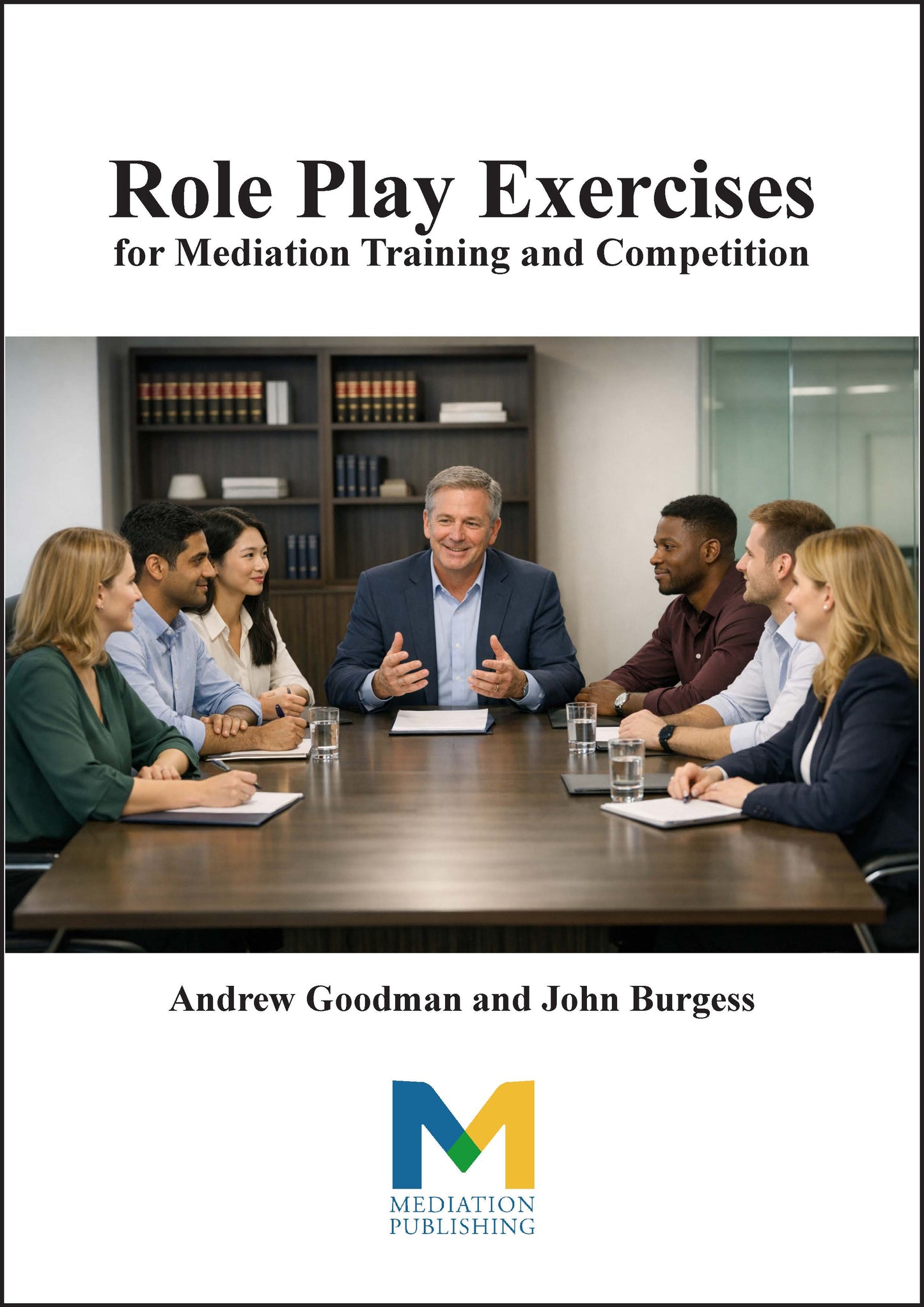 Role Play Exercises for Mediation Training and Competition