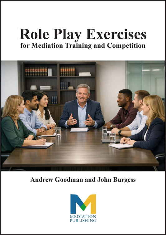 Role Play Exercises for Mediation Training and Competition