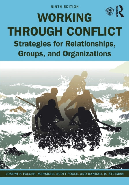 Working Through Conflict : Strategies for Relationships, Groups, and Organizations