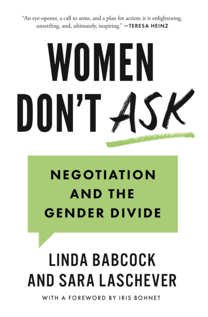 Women Don't Ask : Negotiation and the Gender Divide