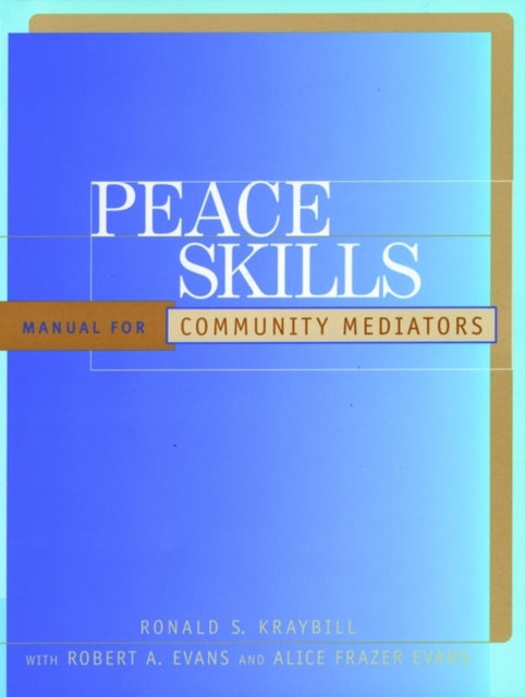Peace Skills : Manual for Community Mediators