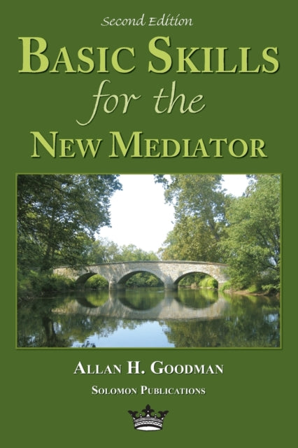 Basic Skills for the New Mediator, 2nd Edition