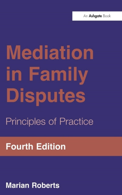 Mediation in Family Disputes : Principles of Practice