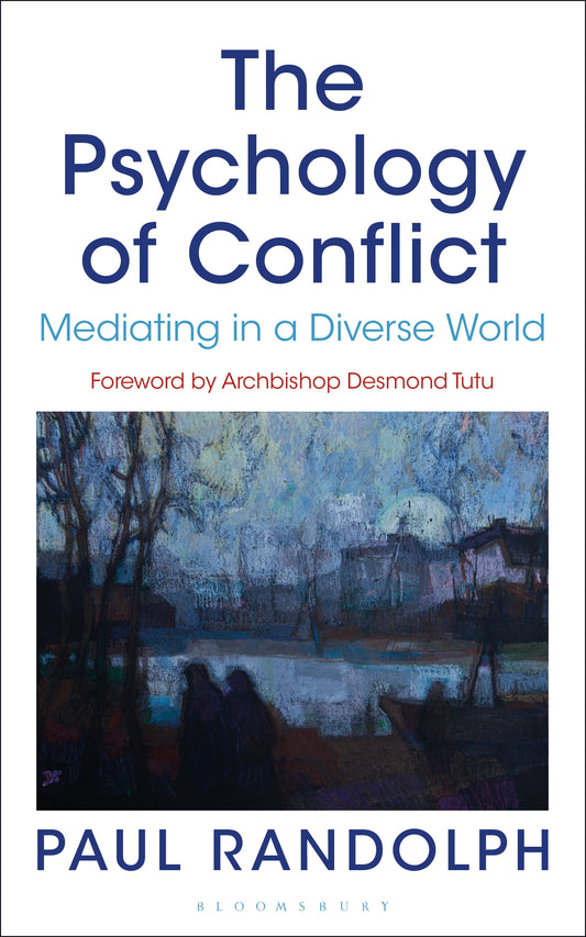 The Psychology of Conflict : Mediating in a Diverse World